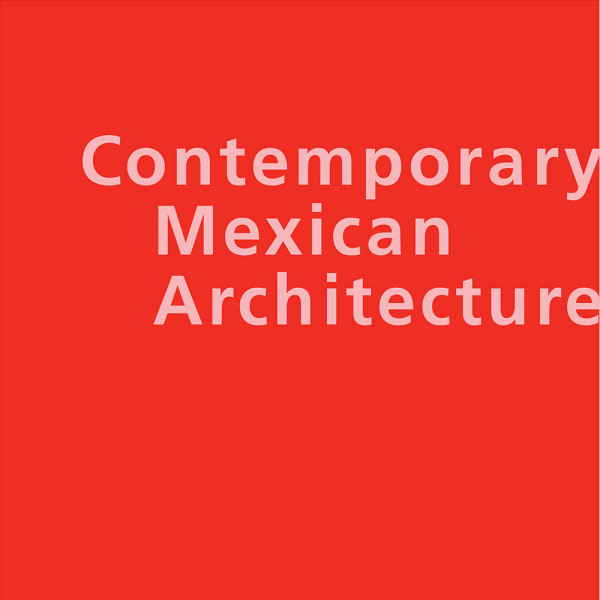 Book - Contemporary Mexican Architecture